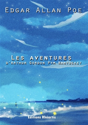 Les aventures d'Arthur Gordon Pym Nantucket - Edgar Allan Poe