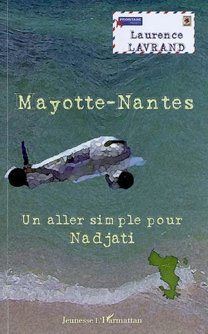 Mayotte-Nantes : un aller simple pour Nadjati - Laurence Lavrand