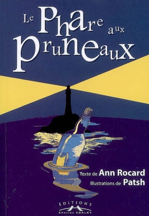 Le phare aux pruneaux - Ann Rocard