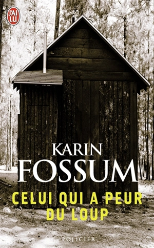 Celui qui a peur du loup - Karin Fossum