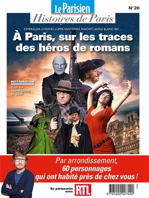 Parisien (Le), hors série : histoires de Paris, n° 20. A Paris, sur les traces des héros de romans - Lorànt Deutsch