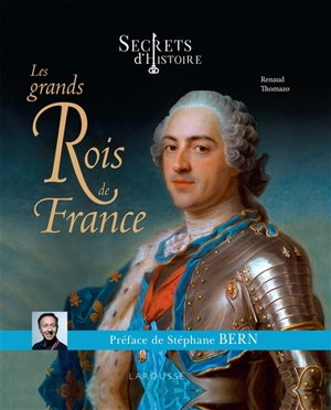 Les grands rois de France - Renaud Thomazo