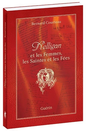 Nelligan et les Femmes, les Saintes et les Fées - Bernard Courteau