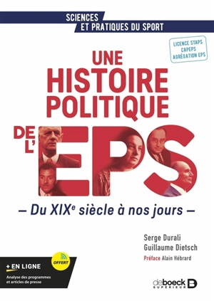 Une histoire politique de l'EPS : du XIXe siècle à nos jours : licence STAPS, CAPEPS, agrégation EPS - Serge Durali