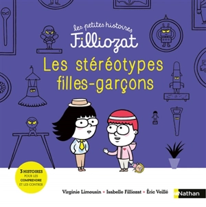 Les stéréotypes filles-garçons : 3 histoires pour les comprendre et les contrer - Virginie Limousin