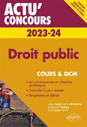 Droit public 2023-2024 : concours administratifs, Sciences Po, licence : cours & QCM - Julien Sorin