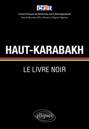 Haut-Karabakh : le livre noir - Centre français de recherche sur le renseignement