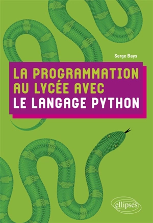 La programmation au lycée avec le langage Python - Serge Bays