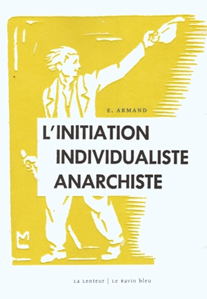 L'initiation individualiste anarchiste - Emile Armand