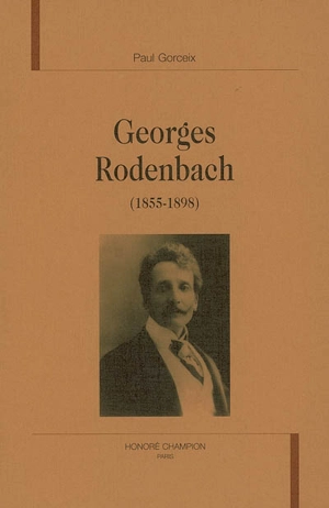 Georges Rodenbach (1855-1898) - Paul Gorceix