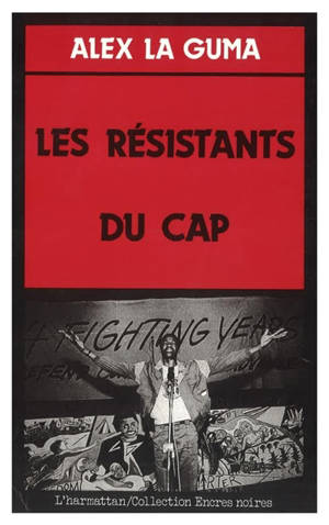 Les Résistants du Cap - Alex La Guma