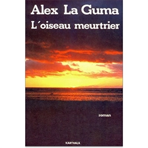 L'oiseau meurtrier - Alex La Guma