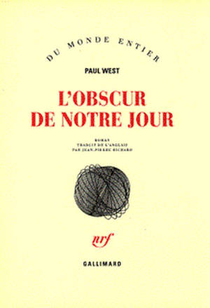 L'obscur de notre jour - Paul West