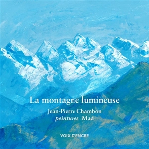 La montagne lumineuse - Jean-Pierre Chambon