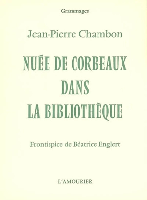 Nuée de corbeaux dans la bibliothèque - Jean-Pierre Chambon