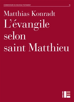 L'Evangile selon saint Matthieu - Matthias Konradt