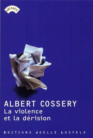 La violence et la dérision - Albert Cossery