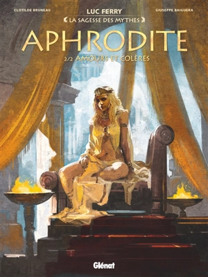 Aphrodite. Vol. 2. Amours et colères - Clotilde Bruneau