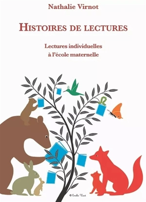 Histoires de lecture : lectures individuelles à l'école maternelle - Nathalie Virnot