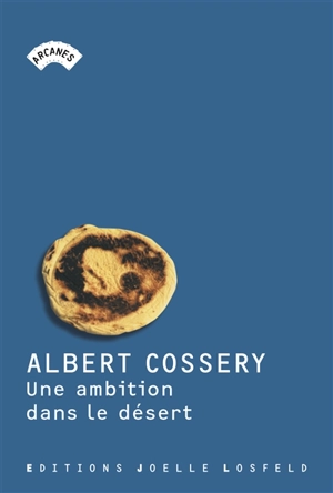 Une ambition dans le désert - Albert Cossery