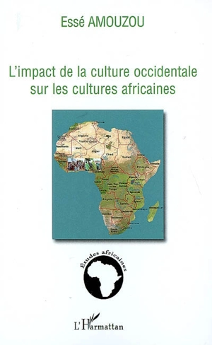 L'impact de la culture occidentale sur les cultures africaines - Essè Amouzou