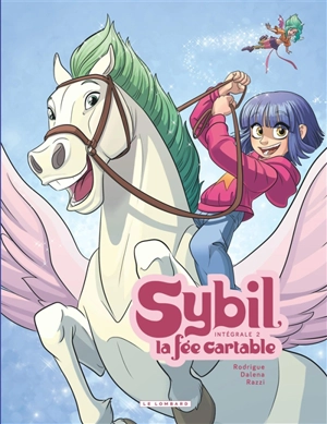 Sybil, la fée cartable : intégrale. Vol. 2 - Michel Rodrigue