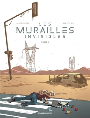 Les murailles invisibles. Vol. 1 - Alex Chauvel