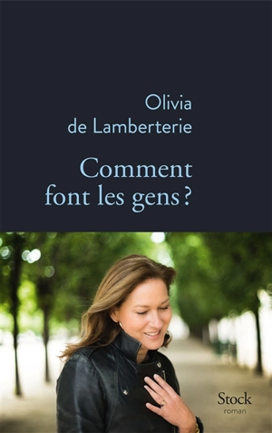 Comment font les gens ? - Olivia de Lamberterie