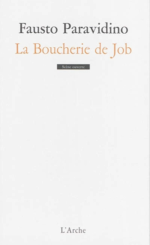 La boucherie de Job : drame en trois actes et un prologue - Fausto Paravidino