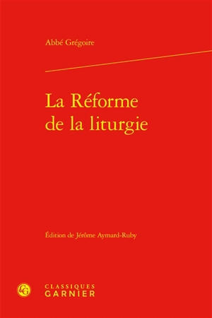 La réforme de la liturgie - Henri Grégoire