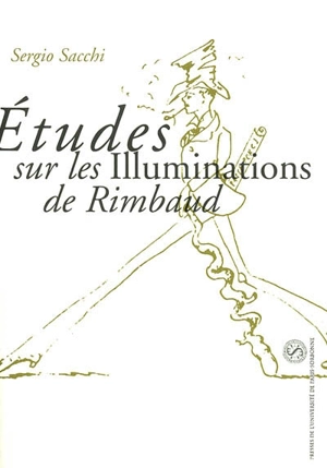 Etudes sur les Illuminations de Rimbaud - Sergio Sacchi