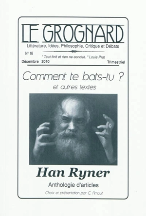 Grognard (Le), n° 16. Comment te bats-tu ? : et autres textes : anthologie d'articles - Han Ryner