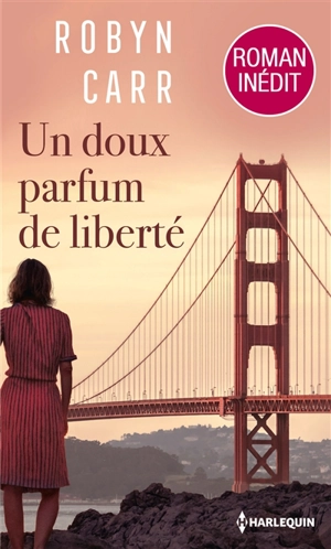 Un doux parfum de liberté - Robyn Carr