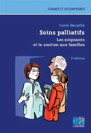 Soins palliatifs : les soignants et le soutien aux familles - Lucie Hacpille