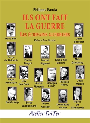 Ils ont fait la guerre : les écrivains guerriers - Philippe Randa