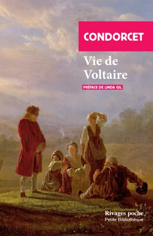 Vie de Voltaire - Jean-Antoine-Nicolas de Caritat marquis de Condorcet