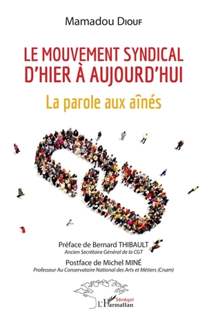 Le mouvement syndical d'hier à aujourd'hui : la parole aux aînés - Mamadou Diouf