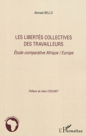 Les libertés collectives des travailleurs : étude comparative Afrique-Europe - Ahmed Bello