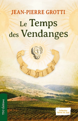 Le temps des vendanges - Jean-Pierre Grotti