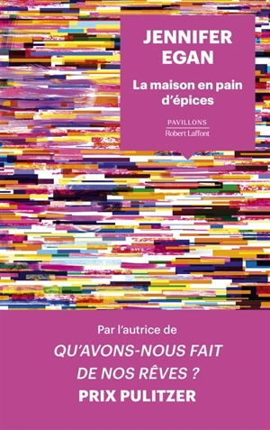 La maison en pain d'épices - Jennifer Egan