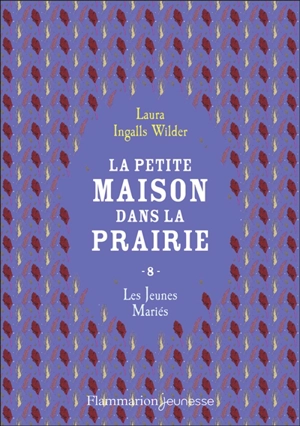 La petite maison dans la prairie. Vol. 8. Les jeunes mariés - Laura Ingalls Wilder