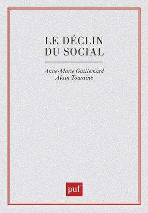 Le Déclin du social : formation et crise des politiques de la vieillesse - Anne-Marie Guillemard