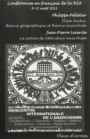 Elisée Reclus : théorie géographique et théorie anarchiste. La notion de littérature anarchiste - Jean-Pierre Lecercle