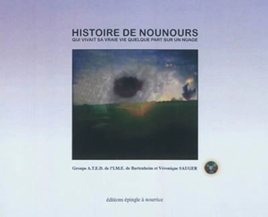 Histoire de Nounours qui vivait sa vraie vie quelque part sur un nuage