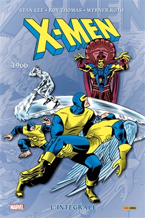 X-Men : l'intégrale. 1966 - Stan Lee