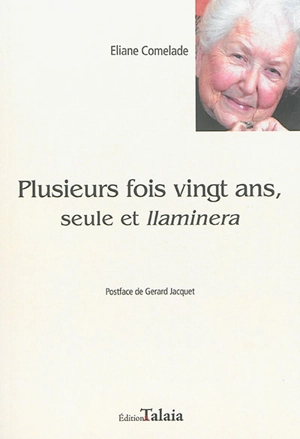 Plusieurs fois vingt ans, seule et llaminera - Eliane Thibaut-Comelade