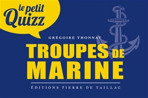 Le petit quizz des troupes de marine - Grégoire Thonnat