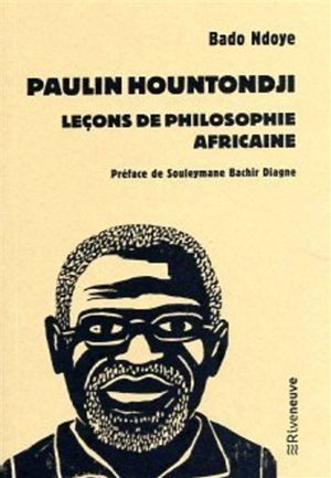 Paulin Hountondji : leçons de philosophie africaine - Bado Ndoye