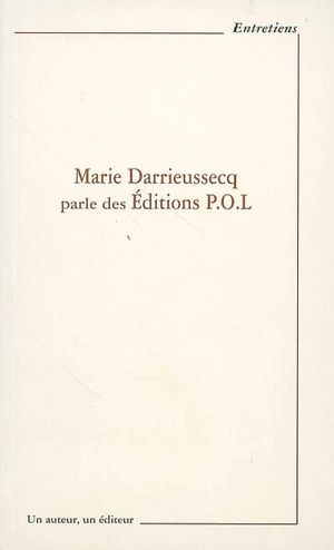 Marie Darrieussecq parle des éditions POL - Marie Darrieussecq