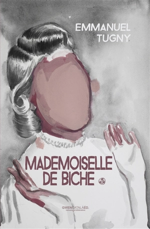 Mademoiselle de Biche - Emmanuel Tugny